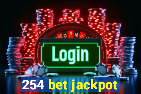 254 bet jackpot